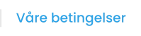 Våre betingelser