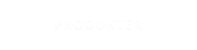 PRODUKTER